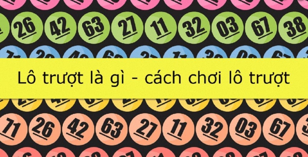 Cách chơi lô trượt, phương pháp tìm lô trượt